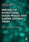 Merging the Instructional Design Process with Learner-Centered Theory : The Holistic 4D Model - Book