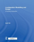 Loudspeaker Modelling and Design : A Practical Introduction - Book