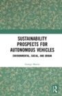 Sustainability Prospects for Autonomous Vehicles : Environmental, Social, and Urban - Book