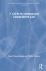 A Guide to International Disarmament Law - Book