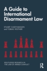 A Guide to International Disarmament Law - Book