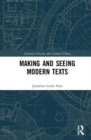 Making and Seeing Modern Texts - Book