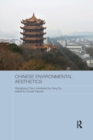 Chinese Environmental Aesthetics : Wangheng Chen, Wuhan University, China, translated by Feng Su, Hunan Normal University, China - Book