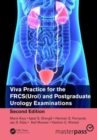 Viva Practice for the FRCS(Urol) and Postgraduate Urology Examinations - Book