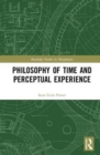 Philosophy of Time and Perceptual Experience - Book