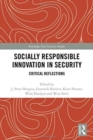 Socially Responsible Innovation in Security : Critical Reflections - Book