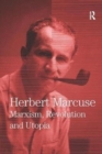 Marxism, Revolution and Utopia : Collected Papers of Herbert Marcuse, Volume 6 - Book