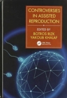 Controversies in Assisted Reproduction - Book