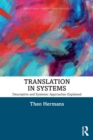 Translation in Systems : Descriptive and Systemic Approaches Explained - Book