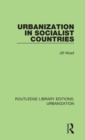 Urbanization In Socialist Countries - Book