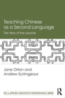 Teaching Chinese as a Second Language : The Way of the Learner - Book
