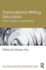 Transnational Writing Education : Theory, History, and Practice - Book