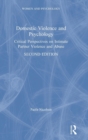 Domestic Violence and Psychology : Critical Perspectives on Intimate Partner Violence and Abuse - Book