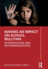 Making an Impact on School Bullying : Interventions and Recommendations - Book