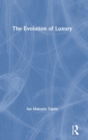 The Evolution of Luxury - Book