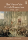 The Wars of the French Revolution : 1792-1801 - Book