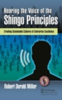Hearing the Voice of the Shingo Principles : Creating Sustainable Cultures of Enterprise Excellence - Book