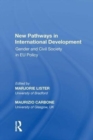 New Pathways in International Development : Gender and Civil Society in EU Policy - Book