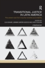 Transitional Justice in Latin America : The Uneven Road from Impunity towards Accountability - Book
