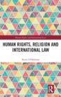 Human Rights, Religion and International Law - Book