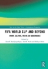 FIFA World Cup and Beyond : Sport, Culture, Media and Governance - Book
