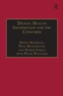 Digital Health Information for the Consumer : Evidence and Policy Implications - Book