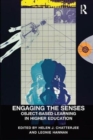 Engaging the Senses: Object-Based Learning in Higher Education - Book