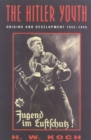 The Hitler Youth : Origins and Development 1922-1945 - Book