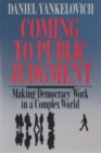 Coming To Public Judgment : Making Democracy Work in a Complex World - Book