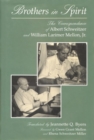 Brothers in Spirit : The Correspondence of Albert Schweitzer and William Larimer Mellon, Jr. - Book