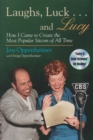 Laughs, Luck...and  Lucy : How I Came to Create the Most Popular Sitcom of All Time (includes CD) - Book
