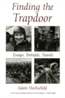 Finding the Trapdoor : Essays, Portraits, Travels - Book