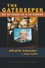 The Gatekeeper : My 30 Years as a TV Censor - Book