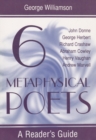 Six Metaphysical Poets : A Reader's Guide - Book