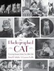 The Photographed Cat : Picturing Close Human-Feline Ties 1900-1940 - Book