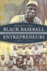 Black Baseball Entrepreneurs, 1902-1931 : The Negro National and Eastern Colored Leagues - Book