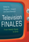 Television Finales : From Howdy Doody to Girls - Book