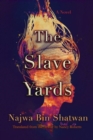 The Slave Yards : A Novel - Book