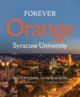 Forever Orange : The Story of Syracuse University - Book