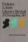 Fictions of the Irish Literary Revival : A Changeling Art - Book