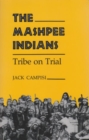 The Mashpee Indians : Tribe on Trial - Book