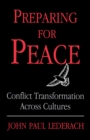 Preparing For Peace : Conflict Transformation Across Cultures - eBook