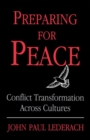 Preparing For Peace : Conflict Transformation Across Cultures - Book