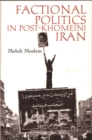 Factional Politics in Post-Khomeini Iran - Book