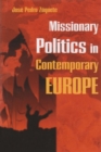 Missionary Politics in Contemporary Europe - Book