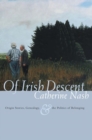 Of Irish Descent : Origin Stories, Genealogy, and the Politics of Belonging - Book
