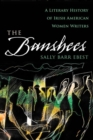 The Banshees : A Literary History of Irish American Women - Book