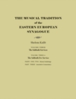 The Musical Tradition of the Eastern European Synagogue : Volume 3A: The Sabbath Eve Service - Book