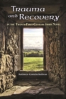 Trauma and Recovery in the Twenty-First-Century Irish Novel - Book