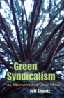 Green Syndicalism : An Alternative Red/Green Vision - eBook